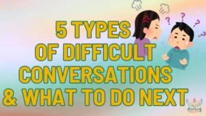 5 Types of Difficult Conversations